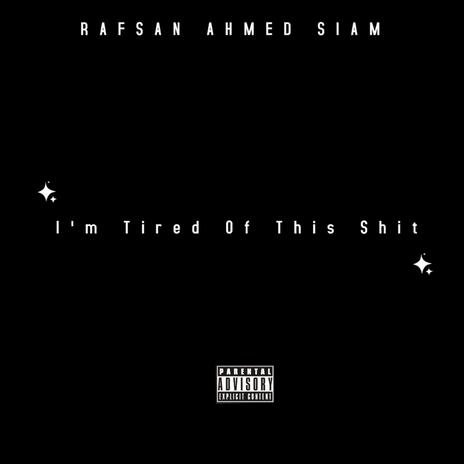 I'm Tired Of This Shit | Boomplay Music