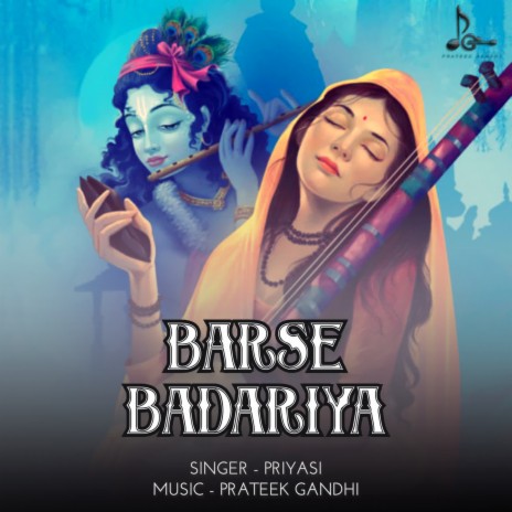 Barse Badariya ft. Prateek Gandhi | Boomplay Music