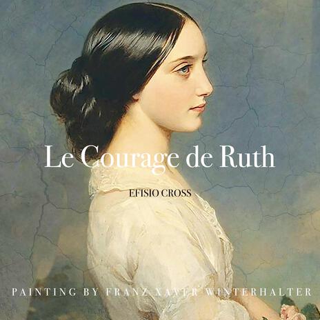 Le Courage de Ruth | Boomplay Music