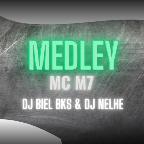 MEDLEY MC M7 ft. DJ BIEL BKS | Boomplay Music