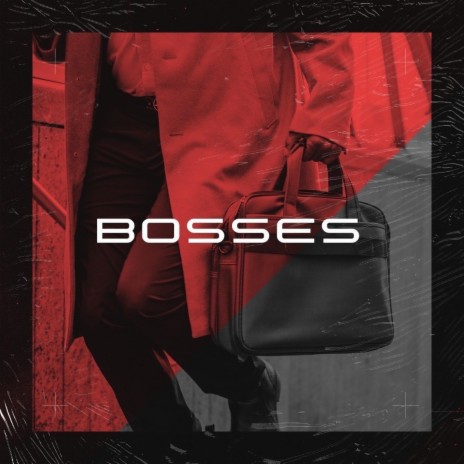 Bosses | Boomplay Music