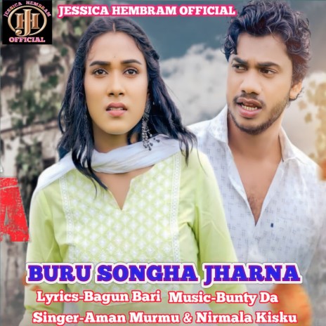 Buru Songha Jharna ft. Nirmal Kisku | Boomplay Music