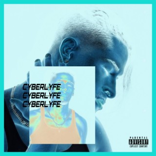 CyberLyfe lyrics | Boomplay Music