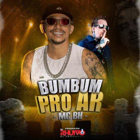 Bumbum pro Ar ft. Mc BH | Boomplay Music