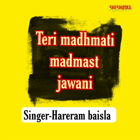 Teri Madhmati Madmast Jawani | Boomplay Music