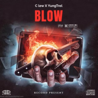 Blow ft. C lew lyrics | Boomplay Music