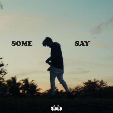 Some Say | Boomplay Music