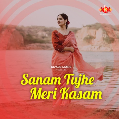 Sanam Tujhe Meri Kasam ft. Sapna Redkar | Boomplay Music