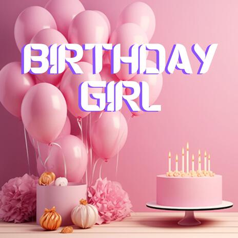 Birthday Girl | Boomplay Music