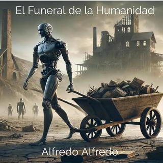 El Funeral de la Humanidad