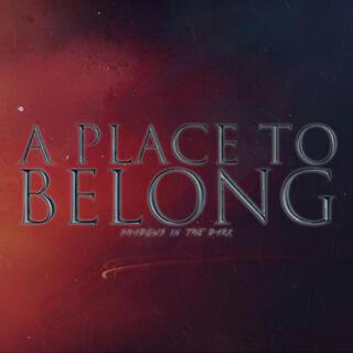 A Place To Belong