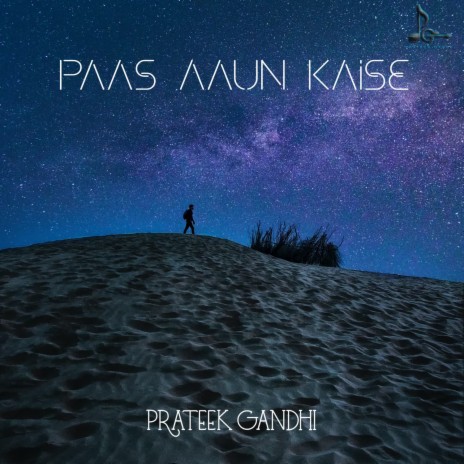 Paas Aaun Kaise | Boomplay Music