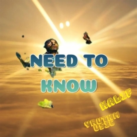 NEED TO KNOW | Boomplay Music