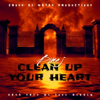 CLEAN UP YOUR HEART
