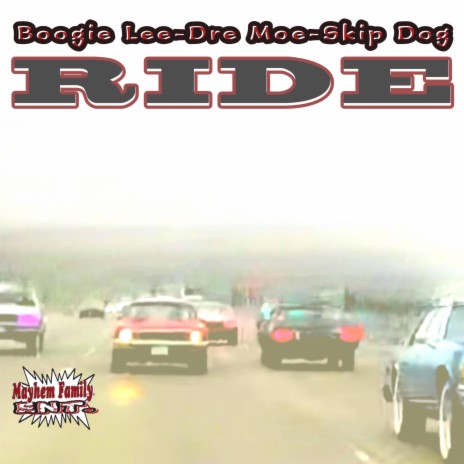 RIDE ft. Boogie Lee & Dre Moe
