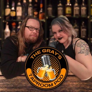 The Gray’s Taproom Podcast