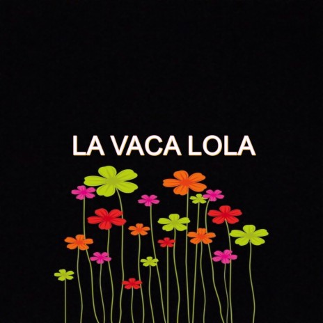 LA VACA LOLA ft. Dembow RD | Boomplay Music