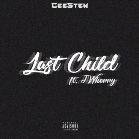 Last Child ft. J.Wherry | Boomplay Music