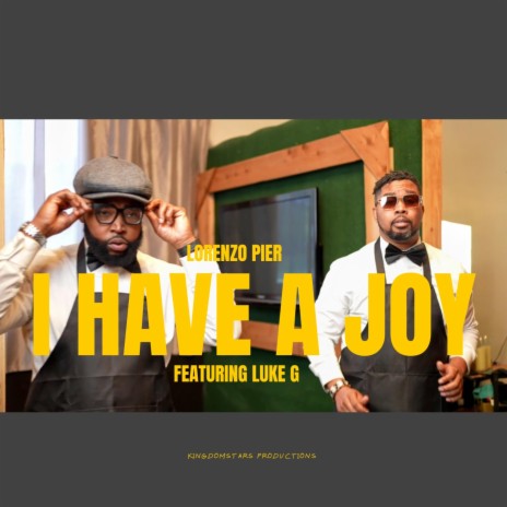 I have a joy ft. Luke G | Boomplay Music