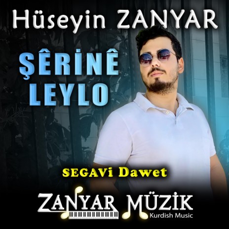 Hüseyin ZANYAR - Şêrînê Leylo - Segavi Dawet