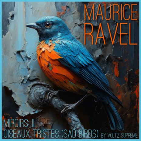Miroirs: II. Oiseaux tristes (Sad Birds) (for Classical Synthesizer & Piano)