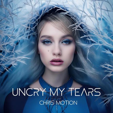 Uncry my Tears | Boomplay Music