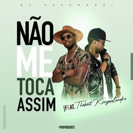 Não Me Toca Assim ft. Dj Paparazzi | Boomplay Music