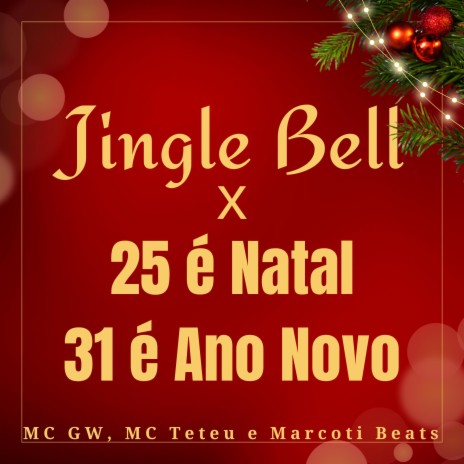 Jingle Bell x 25 é Natal 31 é Ano Novo | Boomplay Music