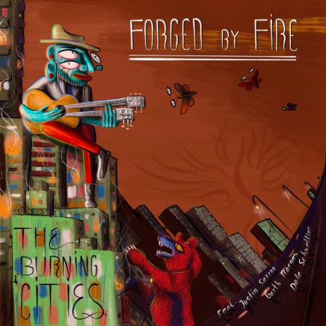 Forged by Fire ft. Garth Barnes, Justin Serrao & Dale Schnettler | Boomplay Music