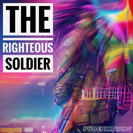 The Righteous Soldier | Boomplay Music