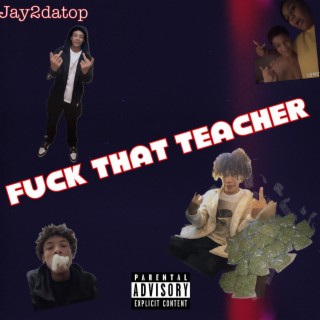 Fuck That Teacher