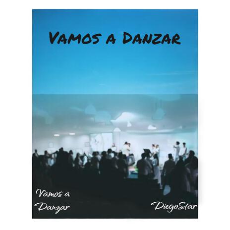 Vamos a Danzar | Boomplay Music