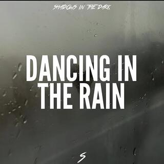 Dancing In The Rain