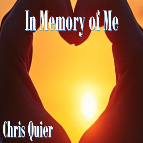 In Memory of Me | Boomplay Music