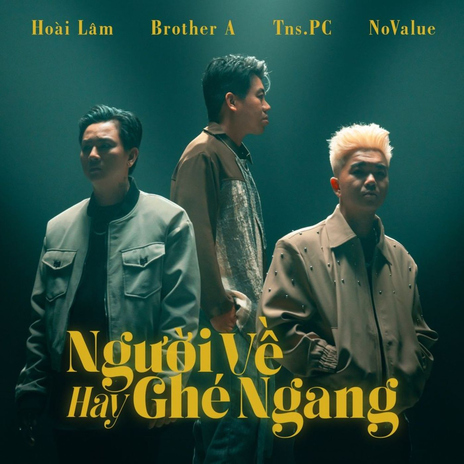 Người Về Hay Ghé Ngang ft. PC & Brother A Tuấn Anh | Boomplay Music