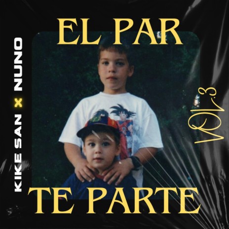 El par te parte, Vol. 3 ft. Nuno | Boomplay Music