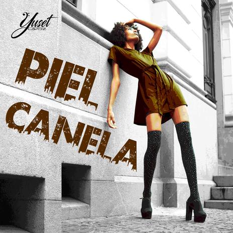 Piel Canela | Boomplay Music