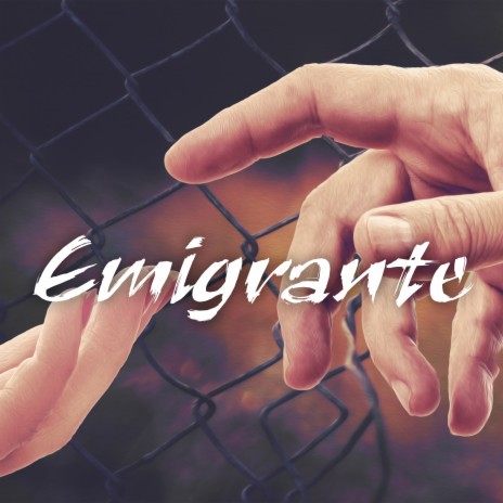 Emigrante | Boomplay Music