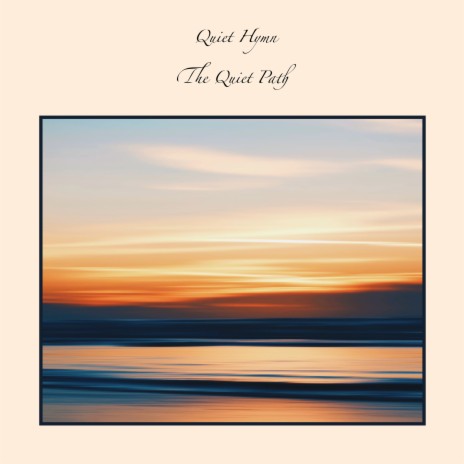 Quiet Hymn | Boomplay Music