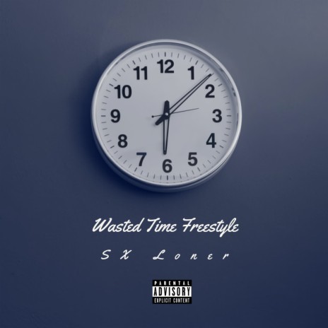 Wasting Time Freestyle | Boomplay Music