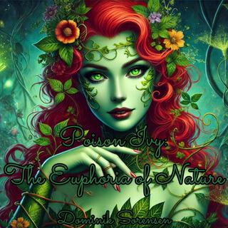 Poison Ivy: The Euphoria of Nature