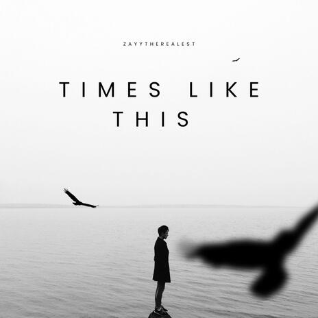 Times Like this ft. Lado | Boomplay Music