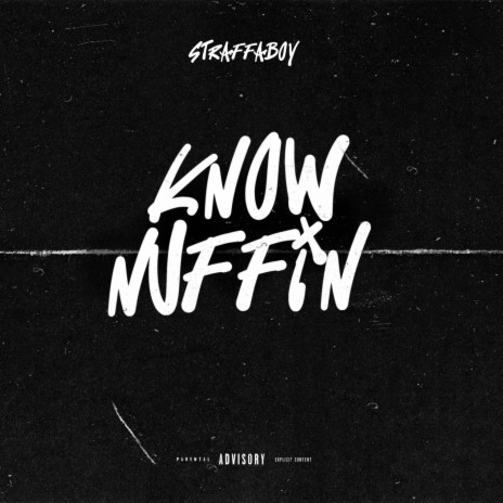 Know Nuffin | Boomplay Music