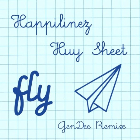 Fly (GenDee Remix) ft. Huy Sheet | Boomplay Music