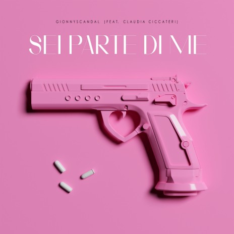 Sei parte di me (feat. Claudia Ciccateri) | Boomplay Music