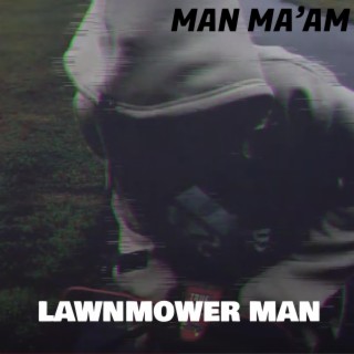 The Lawnmower Man