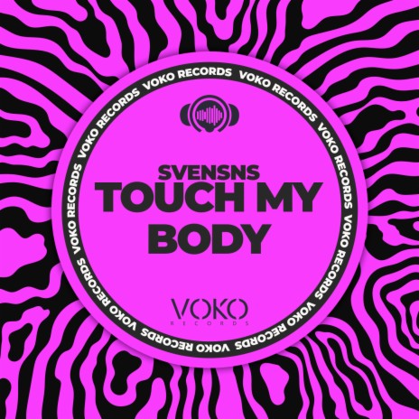 Touch My Body | Boomplay Music