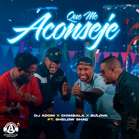 Que Me Aconseje ft. Dj Adoni, Bulova & Shelow Shaq | Boomplay Music