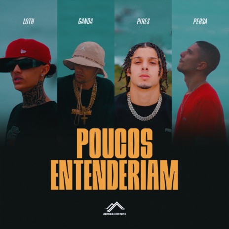 Poucos Entenderiam ft. Persa, LotH & Real Pires | Boomplay Music