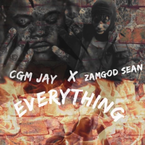 Everything ft. Cgm Jay